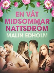 En våt midsommarnattsdröm - erotisk novell
