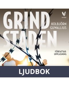 Grindstaden : Från portvakter till gated communities, Ljudbok