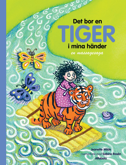Det Bor En Tiger I Mina Händer - En Massagesaga