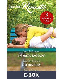 En sista romans/Vid din sida/Ett ömtåligt hjärta, E-bok