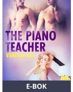 The Piano Teacher - Erotic Short Story, E-bok