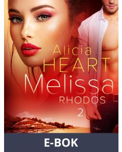Melissa 2: Rhodos - erotisk novell, E-bok