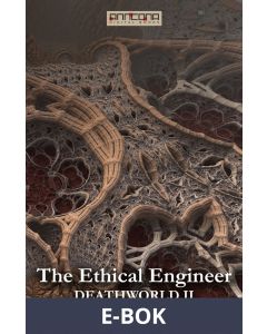 The Ethical Engineer (Deathworld II), E-bok