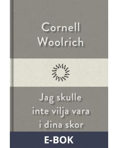 Jag skulle inte vilja vara i dina skor, E-bok