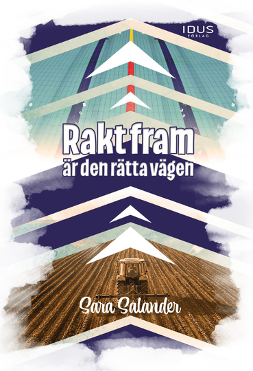 Rakt Fram Är Den Rätta Vägen