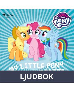 My Little Pony - Salaperäinen Hyvisponi ja kolme muuta tarinaa, Ljudbok