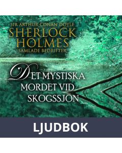 Det mystiska mordet vid skogssjön (Sherlock Holmes samlade bedrifter), Ljudbok