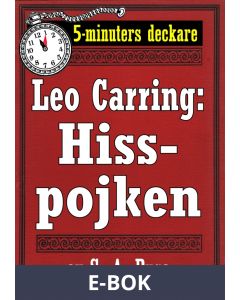 5-minuters deckare. Leo Carring: Hisspojken. Detektivhistoria. Återutgivning av text från 1924, E-bok