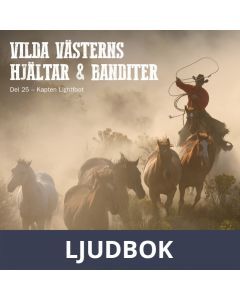 Vilda Västerns hjältar och banditer: del 25, Ljudbok