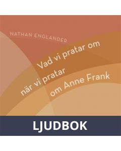 Vad vi pratar om när vi pratar om Anne Frank (novell), Ljudbok