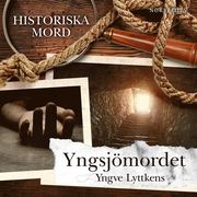 Yngsjömordet : Historiska mord del 4