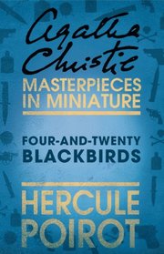 Four-and-Twenty Blackbirds: A Hercule Poirot Short Story