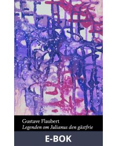 Legenden om Julianus den gästfrie, E-bok