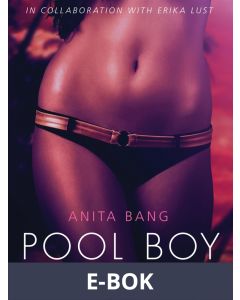 Pool Boy - An erotic short story, E-bok