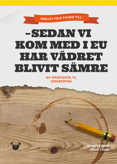 Sedan Vi Kom Med I Eu Har Vädret Blivit Sämre