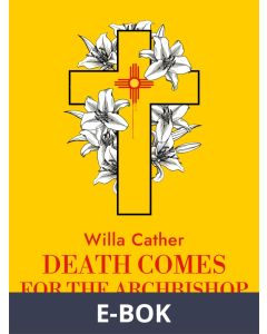 Death Comes for the Archbishop, E-bok