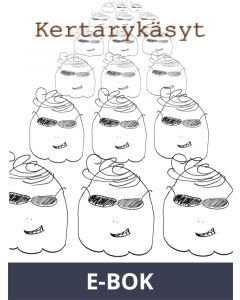 Kertarykäsyt: Tuulahduksia kaunokirjallisuuden tunkiolta, E-bok