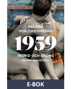 1959 : Ingrid och Georg - en kärlekshistoria, E-bok
