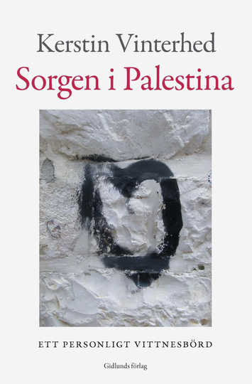 Sorgen I Palestina - Ett Personligt Vittnesbörd