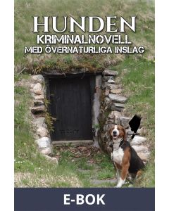 Hunden som älskade husse - kriminalnovell med övernaturliga inslag, E-bok