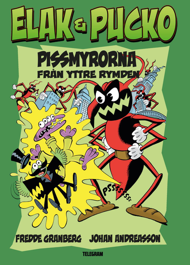 Pissmyrorna Från Yttre Rymden