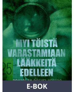 Myi töistä varastamiaan lääkkeitä edelleen, E-bok