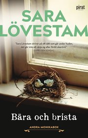 Bära och brista : andra Monikabok