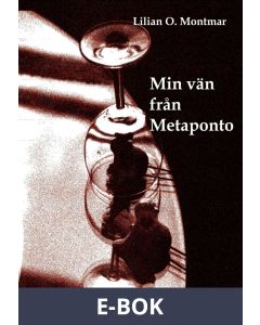 Min vän från Metaponto, E-bok