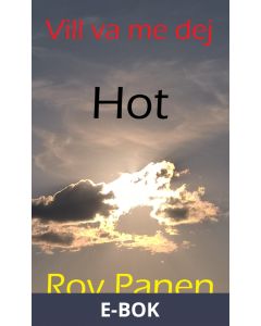 Vill va me dej : Hot, E-bok
