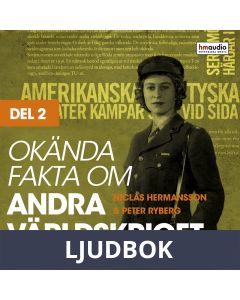 Okända fakta om andra världskriget, del 2, Ljudbok