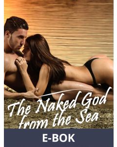 The Naked God from the Sea, E-bok