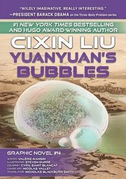 Yuanyuan's Bubbles: Cixin Liu Graphic Novels #4