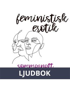 Sommarnatt - Feministisk erotik , Ljudbok