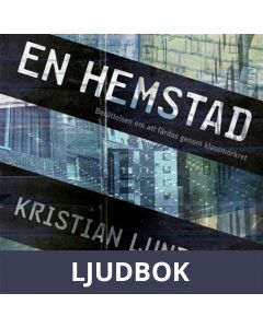 En hemstad: berättelse om att färdas i klassmörkret , Ljudbok