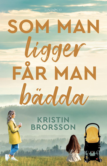 Som Man Ligger Får Man Bädda