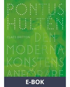 Pontus Hultén : Den moderna konstens anförare. En biografi, E-bok