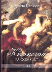 Kvinnorna På Gömslet, Del 1