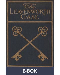 The Leavenworth Case, E-bok