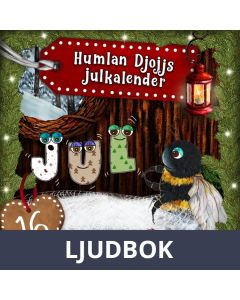 Humlan Djojjs Julkalender (Avsnitt 16), Ljudbok