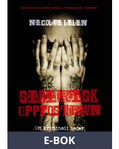 Sibirisk uppfostran : Om kriminell heder, klankrig och tatueringar, E-bok