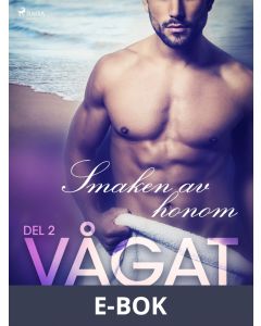Vågat 2: Smaken av honom, E-bok