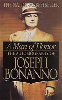 A Man of Honor: The Autobiography of Joseph Bonanno