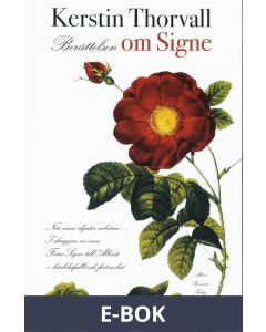Berättelsen om Signe : När man skjuter arbetare I skuggan av oron Från Signe till Alberte - kärleksfullt och förtvivlat, E-bok