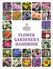 Old Farmer's Almanac Flower Gardener's Handbook