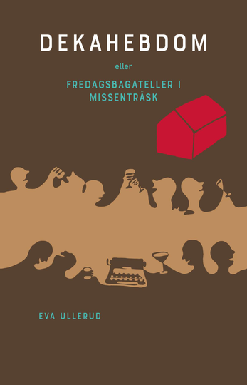 Dekahebdom - Eller Fredagsbagateller I Missenträsk
