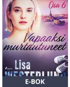 Vapaaksi murtautuneet - Osa 6, E-bok