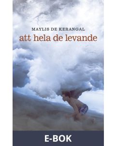 Att hela de levande, E-bok