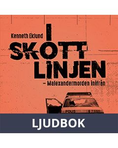 I skottlinjen - Malexandermorden inifrån, Ljudbok