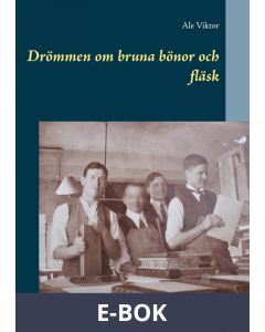 Drömmen om bruna bönor och fläsk: och andra berättelser, E-bok
