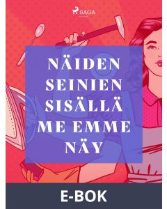 Näiden seinien sisällä me emme näy, E-bok